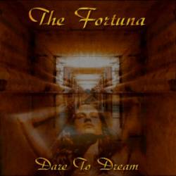The Fortuna : Dare To Dream